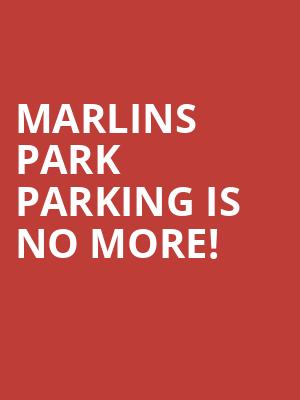 Marlins Park Parking is no more